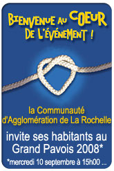 la Communaut� d'Agglom�ration de La Rochelle invite ses habitants au Grand Pavois 2008 le mercredi 10 septembre � partir de 15 heures - cliquez ici pour en savoir plus ...