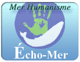 Adh�rez � l'association Echo-Mer - Mer Humanisme � La Rochelle.