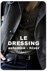 Le Dressing - collection automne hiver 2008 - v�tements, pr�t-�-porter, accessoires et cadeaux pour l'homme