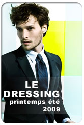 Le Dressing - collection printemps été 2009 - vêtements, prêt-à-porter, accessoires et cadeaux pour l'homme