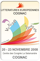 Litt�ratures Europ�ennes � Cognac du jeudi 20 au dimanche 23 novembre 2008
