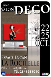 9me dition du salon Dco, aura lieu  l'Espace Encan de La Rochelle du 22 au 25 octobre 2010.
